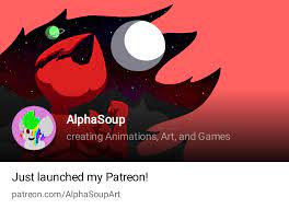 AlphaSoup | creating Animations, Art, and Games | Patreon
