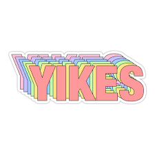 You Have Been Awarded One Yike From The National Committee Of Yikes