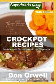 Low cholesterol recipes for dinner. Crockpot Recipes Over 260 Quick Easy Gluten Free Low Cholesterol Whole Foods Recipes Full Of Antioxidants Phytochemicals Paperback Children S Book World