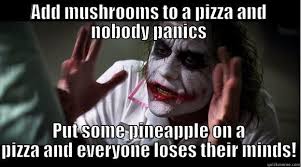 Image result for pineapple on pizza meme