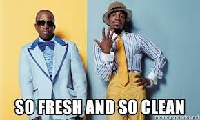 So Fresh And So Clean Outkast Meme Generator