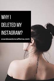 Maybe you would like to learn more about one of these? Why I Deleted My Instagram Overdosedoncaffeine Com Delete Instagram Instagram Quotes Instagram
