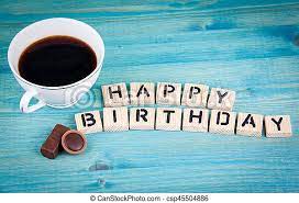 Happy Birthday Coffee Mug And Wooden Letters On Wooden Background Canstock