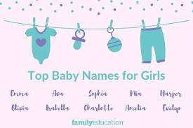 this years top baby names for girls familyeducation