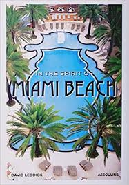 Find unique places to stay with local hosts in 191 countries. In The Spirit Of Miami Beach Icons Amazon De Leddick David Fremdsprachige Bucher