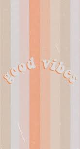 Good Vibes Orange In 2020 Pretty Wallpaper Iphone Aesthetic Iphone Wallpaper Iphone Wallpaper Vintage