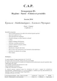 Ces sujets traitent les épreuves pour le cap esthetique et le baccalauréat professionnel d'esthétique. Epreuve Mathematiques Sciences Physiques Session 2016 Docsity