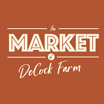 The Market at DeCock Farm – August 15, 2026
