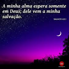 Mensagem De Boa Noite Versiculo Da Biblia A Minha Alma Espera