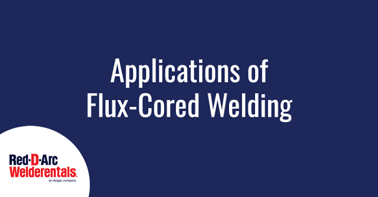 Flux Core Welding Application - Red-D-Arc