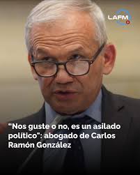 ➡️ El abogado Iván Cancino afirmó que, con el asilo político otorgado en  Nicaragua, la extradición de Carlos Ramón González desde ese país no  procede.