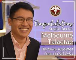 Congratulations Knight Doctor Melbourne Talactac for being the newly  appointed dean of the college of veterinary medicine, Cavite State  University. May you have strength as a stalwart of Veterinary Medicine! For  the