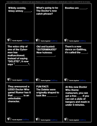 Print Out The Doctor Who Version Of Cards Against Humanity Right Now Doctor Who Doctor Who Party Doctor