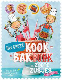 En die droom komt vandaag uit! Het Grote Kook En Bakboek Van De Zoete Zusjes Hanneke De Zoete 9789043922913 Boek Bookspot Be