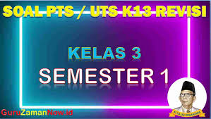 Maybe you would like to learn more about one of these? Soal Pts Uts K13 Kelas 3 Semester 1 Tahun 2020 2021 Guru Zaman Now