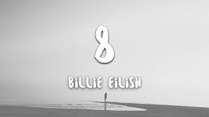 8 (eight) is the natural number following 7 and preceding 9. Billie Eilish 8 Lyrics Youtube