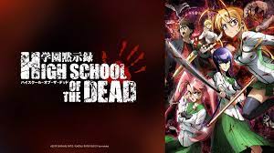 Watch High School of the Dead - Crunchyroll