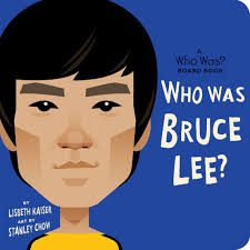 Who Was Bruce Lee?: A Who Was? Board Book [eBook]