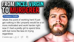 The Incel Virgin Who Became a Murderer