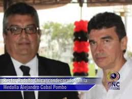 Rector Rodolfo Chica, condecorado con la Medalla Alejandro Cabal Pombo