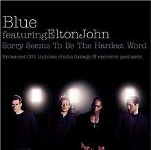Blue Sorry Seems To Be The Hardest Word перевод Sorry Seems To Be The Hardest Word Wikipedia