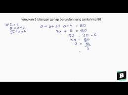 Temukan 3 Bilangan Genap Berurutan Yang Jumlahnya 90 By Brainly Indonesia