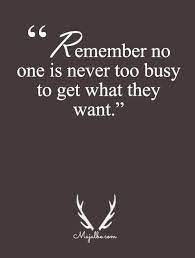 Check spelling or type a new query. Never Too Busy Love Quotes Http Itz My Com Quotes Inspirational Positive Quotes Wise Quotes