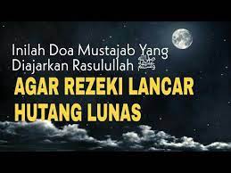 Setelah abu umamah mengamalkan doa pelunas hutang yang ajarkan oleh rasulullah ia pun bisa melunasi hutang hutangnya. Inilah Doa Mustajab Pelancar Rezeki Pelunas Hutang Yang Diajarkan Rasulullah ï·º Youtube Islamic Quotes Doa Kutipan Agama
