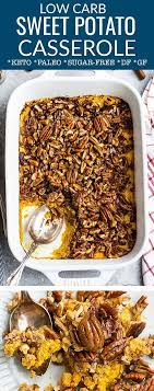 99 Keto Casserole Recipes Hike N Dip Low Carb Sweet Potato Sweet Potato Casserole Low Carb Thanksgiving Recipes
