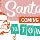 Santa’s Coming! A Jolly Holiday Visit You Won’t event image