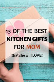 15 of the best kitchen gifts for mom