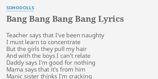 Слушать sohodolls — «bang bang bang bang» (шазамов: Bang Bang Bang Bang Lyrics By Sohodolls Teacher Says That I Ve