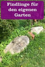 Zu welchen gartenstilen passen steine besonders gut? Feldsteine Und Findlinge Im Garten Gartenbob De Der Garten Ratgeber