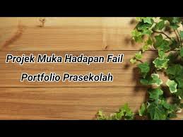 Annual report yang pernah dikerjakan oleh iwan wahyudi dan tim: Projek Muka Hadapan Fail Portfolio Prasekolah Youtube
