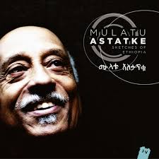 my passion for ethiopian music ...: Mulatu Astatke