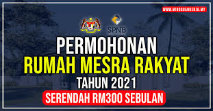 Statistik permohonan rumah mesra rakyat dari tahun 2002 hingga februari 2016 di negeri sembilan. Permohonan Skim Rumah Mesra Rakyat Serendah Rm300 Sebulan Tahun 2021