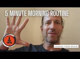 Official 5 minutes morning routine to change your brain