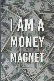 But at the same time, we have some messed up beliefs about money. Amazon Com I Am A Money Magnet Manifestation Journal 9781790585076 Stationery Squidmore Company Books