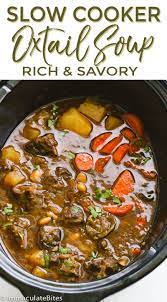 Pin By Ilia Crawford On 2 Soups Chowders 2 Oxtail Soup Oxtail Recipes Oxtail