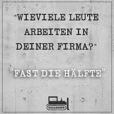 Wieviele Menschen Arbeiten In Deiner Firma Fast Die Halfte Arbeit Witz Kollegen Witz Witzig Lustig Fun Funny Witzige Spruche Spruche Witzige Zitate