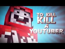 To Kill A Youtuber Explodingtnt Minecraft Animation Youtube Youtubers Minecraft