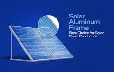 Advantages of Aluminium in Solar Panel Frame