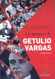 Os Tempos De Getulio Vargas: José Carlos Mello: 9788574751955: Amazon.com:  Books