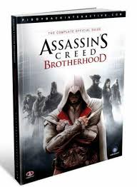 I recently bought the ezio collection and finished ac 2 and brotherhood. Assassin S Creed Brotherhood The Complete Official Guide By Piggyback Interactive Ltd Staff And Prima Games Staff 2010 Trade Paperback New Edition For Sale Online Ebay