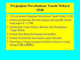 Tema 11 bab 4 (malayan union dan ptm 1948) tajuk soalan : Persekutuan Tanah Melayu Dibentuk Pada 1 Februari 1948