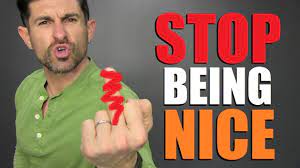 How To Stop Being A Pushover! (No More Mr. "Nice Guy") - Youtube
