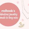Story image for jewelry trends from Redbookmag.com (blog)