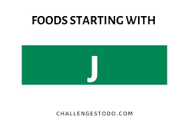 From sauces to knife techniques. 50 Foods Beginning With J Challenges To Do