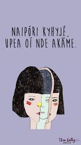 Escribir sobre uruguay (que hoy celebra su día de la independencia) siempre me trae a la cabeza su casi tocayo país paraguay (y viceversa). Fondos De Pantalla Con Frases En Guarani Una Halley Frases En Guarani Guarani Paraguay Frases