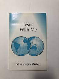Jesus With Me by Edith Vaughn-Parker